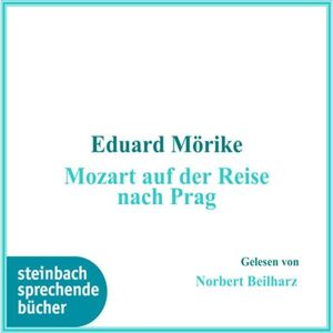 Steinbach Sprechende Bücher Mozart auf der Reise nach Prag (Ungekürzt) Steinbach Sprechende Bücher Mozart auf der Reise nach Prag (Ungekürzt)