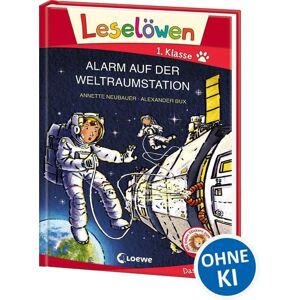 Loewe Leselöwen 1. Klasse - Alarm auf der Weltraumstation Loewe Leselöwen 1. Klasse - Alarm auf der Weltraumstation