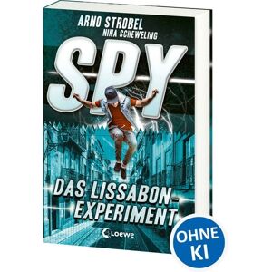 Loewe SPY (Band 5) - Das Lissabon-Experiment Loewe SPY (Band 5) - Das Lissabon-Experiment