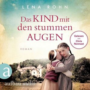 Aufbau Audio Das Kind mit den stummen Augen Aufbau Audio Das Kind mit den stummen Augen