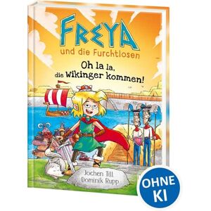 Loewe Freya und die Furchtlosen (Band 3) - Oh la la, die Wikinger kommen! Loewe Freya und die Furchtlosen (Band 3) - Oh la la, die Wikinger kommen!