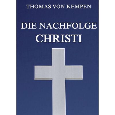 Jazzybee Verlag Die Nachfolge Christi Jazzybee Verlag Die Nachfolge Christi