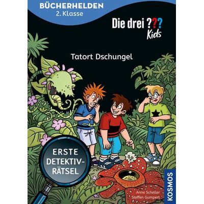 Kosmos Die drei ??? Kids, Bücherhelden 2. Klasse, Tatort Dschungel Kosmos Die drei ??? Kids, Bücherhelden 2. Klasse, Tatort Dschungel
