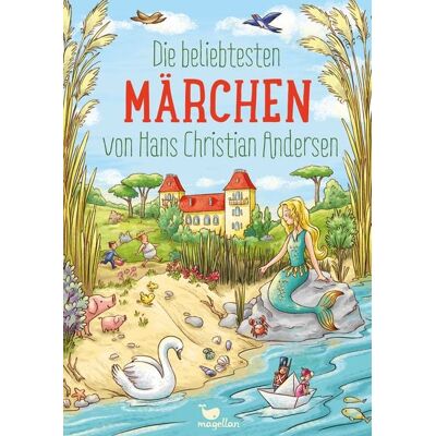 Magellan Die beliebtesten Märchen von Hans Christian Andersen Magellan Die beliebtesten Märchen von Hans Christian Andersen