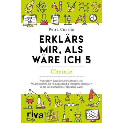 Riva Erklärs mir, als wäre ich 5 – Chemie Riva Erklärs mir, als wäre ich 5 – Chemie