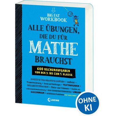 Loewe Big Fat Workbook - Alle Übungen, die du für Mathe brauchst Loewe Big Fat Workbook - Alle Übungen, die du für Mathe brauchst