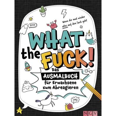 Naumann & Göbel What the fuck! - Wenn dir mal wieder alles auf den Sack geht Naumann & Göbel What the fuck! - Wenn dir mal wieder alles auf den Sack geht