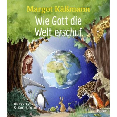 Bene! Wie Gott die Welt erschuf Bene! Wie Gott die Welt erschuf