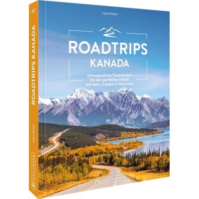 Bruckmann Roadtrips Kanada Bruckmann Roadtrips Kanada