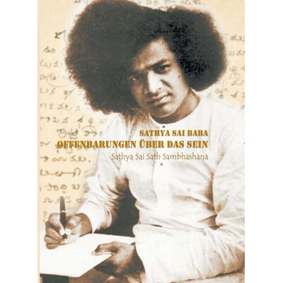 Sathya Sai Offenbarungen über das Sein Sathya Sai Offenbarungen über das Sein