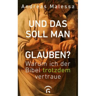 Gütersloher Verlagshaus Und das soll man glauben? Gütersloher Verlagshaus Und das soll man glauben?