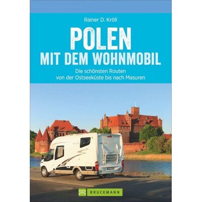 Bruckmann Polen mit dem Wohnmobil Bruckmann Polen mit dem Wohnmobil
