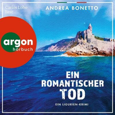 Argon Ein romantischer Tod - Ein Ligurien-Krimi. Ein neuer Fall für Commissario Vito Grassi Argon Ein romantischer Tod - Ein Ligurien-Krimi. Ein neuer Fall für Commissario Vito Grassi