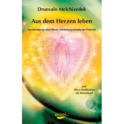 KOHA-Verlag Aus dem Herzen leben KOHA-Verlag Aus dem Herzen leben