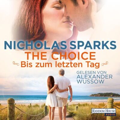 Random House Audio The Choice - Bis zum letzten Tag Random House Audio The Choice - Bis zum letzten Tag