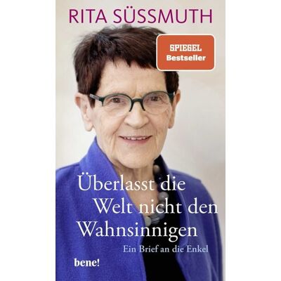 Bene! Überlasst die Welt nicht den Wahnsinnigen Bene! Überlasst die Welt nicht den Wahnsinnigen