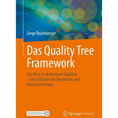 Springer Fachmedien Wiesbaden GmbH Das Quality Tree Framework Springer Fachmedien Wiesbaden GmbH Das Quality Tree Framework