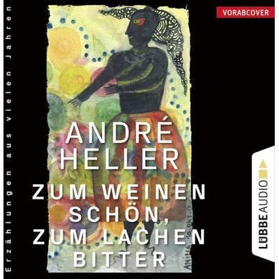 Lübbe Audio Zum Weinen schön, zum Lachen bitter Lübbe Audio Zum Weinen schön, zum Lachen bitter