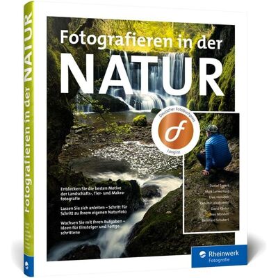Rheinwerk Fotografieren in der Natur Rheinwerk Fotografieren in der Natur