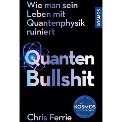 Kosmos Quanten-Bullshit Kosmos Quanten-Bullshit