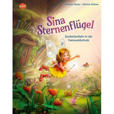 Arena Sina Sternenflügel (2). Zauberfunkeln in der Feenwaldschule Arena Sina Sternenflügel (2). Zauberfunkeln in der Feenwaldschule
