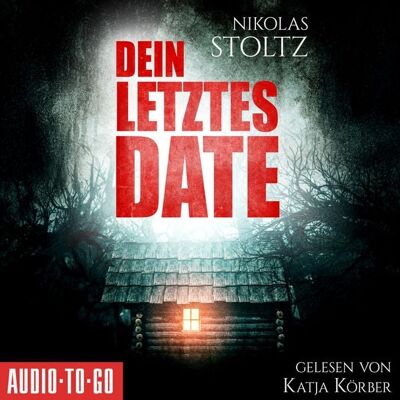 Audio-To-Go Dein letztes Date Audio-To-Go Dein letztes Date