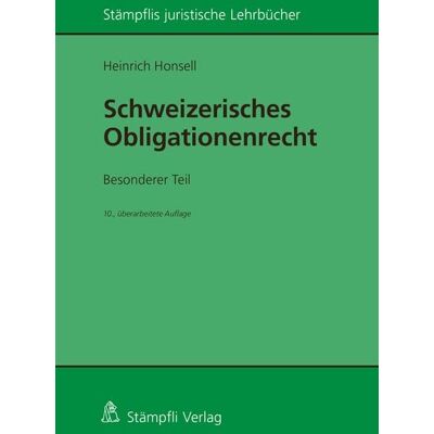 Stämpfli Verlag AG Schweizerisches Obligationenrecht. Besonderer Teil Stämpfli Verlag AG Schweizerisches Obligationenrecht. Besonderer Teil