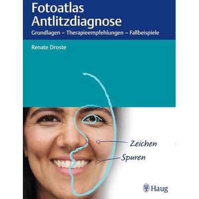 Karl F. Haug Fotoatlas Antlitzdiagnose Karl F. Haug Fotoatlas Antlitzdiagnose