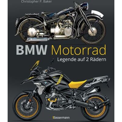 Bassermann BMW Motorrad. Legende auf 2 Rädern seit 100 Jahren Bassermann BMW Motorrad. Legende auf 2 Rädern seit 100 Jahren