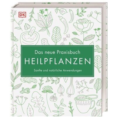 DK Verlag Dorling Kindersley Das neue Praxisbuch Heilpflanzen DK Verlag Dorling Kindersley Das neue Praxisbuch Heilpflanzen