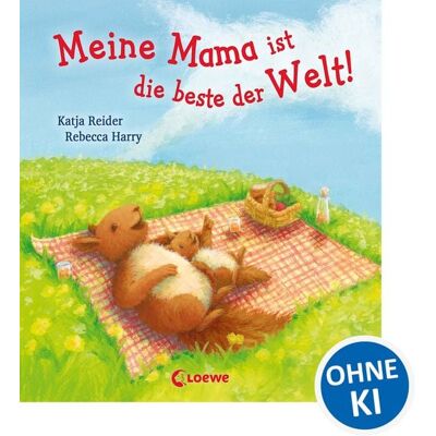 Loewe Meine Mama ist die beste der Welt! Loewe Meine Mama ist die beste der Welt!