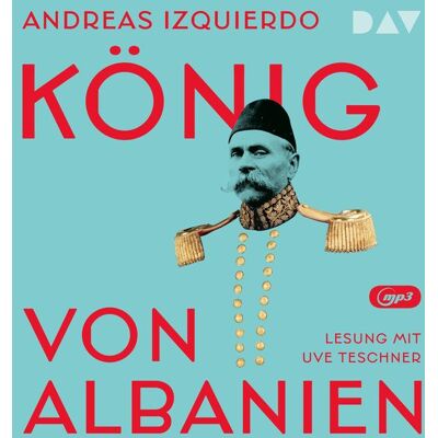 Der Audio Verlag König von Albanien Der Audio Verlag König von Albanien