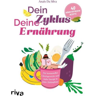 Riva Dein Zyklus – deine Ernährung Riva Dein Zyklus – deine Ernährung