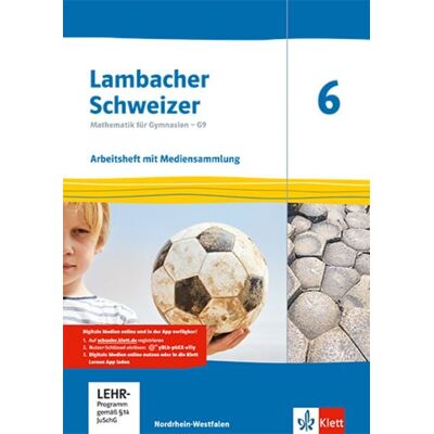 Klett Schulbuchverlag Lambacher Schweizer Mathematik 6 - G9. Ausgabe Nordrhein-Westfalen Klett Schulbuchverlag Lambacher Schweizer Mathematik 6 - G9. Ausgabe Nordrhein-Westfalen