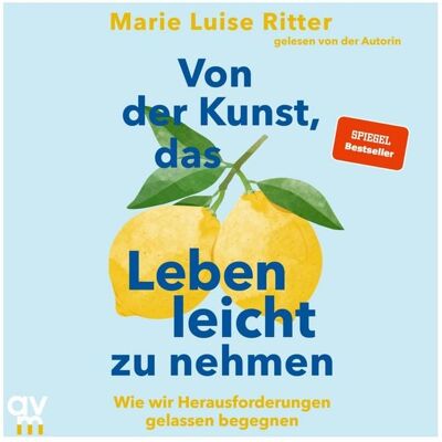 Audio Verlag München Von der Kunst, das Leben leicht zu nehmen Audio Verlag München Von der Kunst, das Leben leicht zu nehmen
