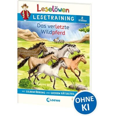 Loewe Leselöwen Lesetraining 2. Klasse - Das verletzte Wildpferd Loewe Leselöwen Lesetraining 2. Klasse - Das verletzte Wildpferd