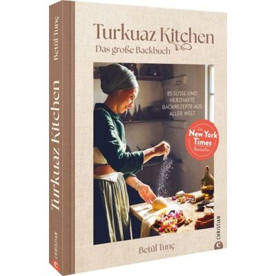 Christian Turkuaz Kitchen: Das große Backbuch Christian Turkuaz Kitchen: Das große Backbuch