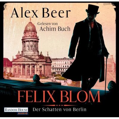 Random House Audio Felix Blom. Der Schatten von Berlin Random House Audio Felix Blom. Der Schatten von Berlin