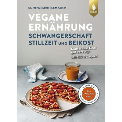 Verlag Eugen Ulmer Vegane Ernährung: Schwangerschaft, Stillzeit und Beikost Verlag Eugen Ulmer Vegane Ernährung: Schwangerschaft, Stillzeit und Beikost