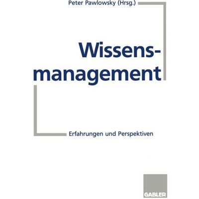 Betriebswirtschaftlicher Verlag Gabler Wissensmanagement Betriebswirtschaftlicher Verlag Gabler Wissensmanagement