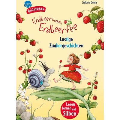 Arena Erdbeerinchen Erdbeerfee. Lustige Zaubergeschichten Arena Erdbeerinchen Erdbeerfee. Lustige Zaubergeschichten