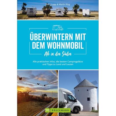 Bruckmann Ab in den Süden - Überwintern mit dem Wohnmobil Bruckmann Ab in den Süden - Überwintern mit dem Wohnmobil