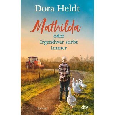 dtv Mathilda oder Irgendwer stirbt immer dtv Mathilda oder Irgendwer stirbt immer