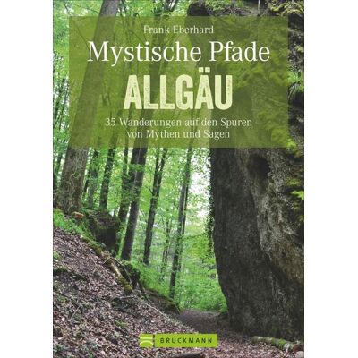 Bruckmann Mystische Pfade Allgäu Bruckmann Mystische Pfade Allgäu