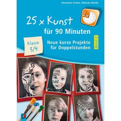 Verlag an der Ruhr 25 x Kunst für 90 Minuten – Band 2 – Klasse 3/4 Verlag an der Ruhr 25 x Kunst für 90 Minuten – Band 2 – Klasse 3/4