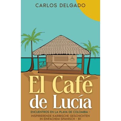 Schinken Verlag El Café de Lucía Schinken Verlag El Café de Lucía