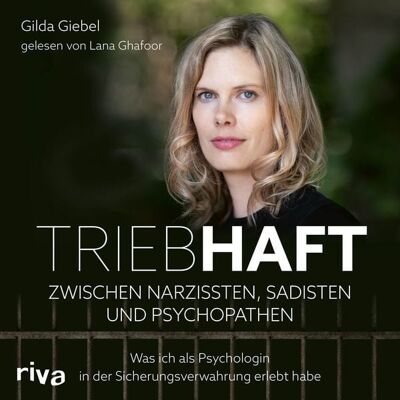 Riva Triebhaft – Zwischen Narzissten, Sadisten und Psychopathen Riva Triebhaft – Zwischen Narzissten, Sadisten und Psychopathen