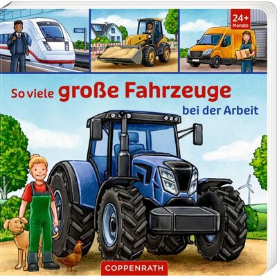 Coppenrath So viele große Fahrzeuge bei der Arbeit Coppenrath So viele große Fahrzeuge bei der Arbeit
