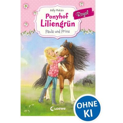 Loewe Ponyhof Liliengrün Royal (Band 2) - Paula und Prinz Loewe Ponyhof Liliengrün Royal (Band 2) - Paula und Prinz