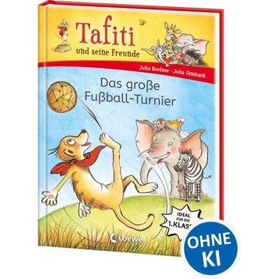 Loewe Tafiti und seine Freunde (Band 1) - Das große Fußball-Turnier Loewe Tafiti und seine Freunde (Band 1) - Das große Fußball-Turnier